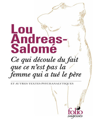 cover image of Ce qui découle du fait que ce n'est pas la femme qui a tué le père et autres textes psychanalytiques